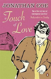 A Touch of Love - Jonathan Coe