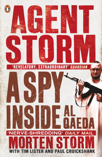 Agent Storm : My Life Inside al-Qaeda - Morten Storm