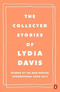 The Collected Stories of Lydia Davis - Davis Lydia