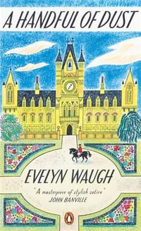 A Handful of Dust : Penguin Essentials - Evelyn Waugh