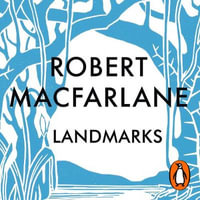 Landmarks - Robert Macfarlane