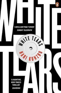 White Tears - Hari Kunzru