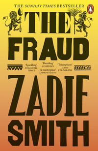 The Fraud : The Instant Sunday Times Bestseller - Zadie Smith