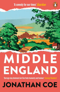 Middle England : Winner of the Costa Novel Award 2019 - Jonathan Coe