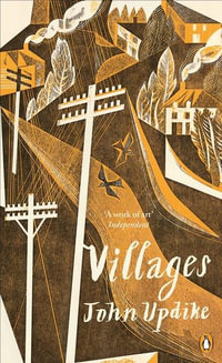 Villages : Penguin Essentials - John Updike