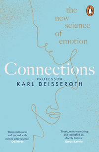 Connections : A Story of Human Feeling - Karl Deisseroth