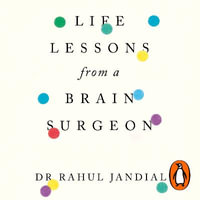 Life Lessons from a Brain Surgeon : The New Science and Stories of the Brain - Graham Winton
