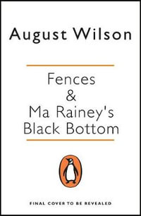 Fences & Ma Rainey's Black Bottom - August Wilson