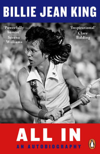 All In : The Autobiography of  Billie Jean King - Billie Jean King