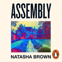 Assembly : The critically acclaimed debut novel - Pippa Bennett-Warner