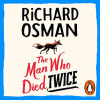 The Man Who Died Twice : (The Thursday Murder Club 2) - Richard Osman