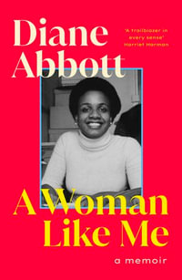 A Woman Like Me : A Memoir - Diane Abbott