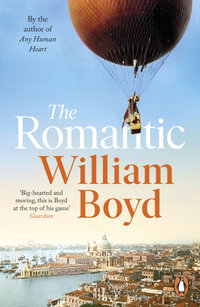 The Romantic - William Boyd