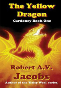 The Yellow Dragon - Robert A.V. Jacobs