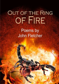 Out of the Ring of Fire - John Fletcher