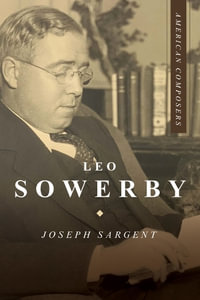 Leo Sowerby : American Composers - Joseph Sargent