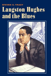 Langston Hughes and the Blues - Steven C. Tracy