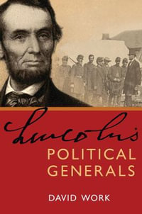 Lincoln's Political Generals - David Work