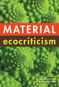 Material Ecocriticism - Serenella Iovino