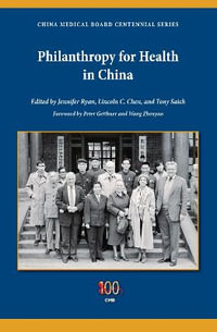 Philanthropy for Health in China : Philanthropic and Nonprofit Studies - Lincoln Chen