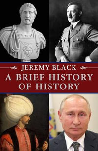 A Brief History of History - Professor Jeremy Black