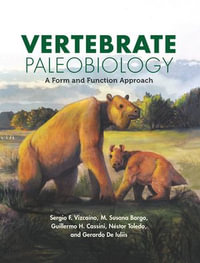Vertebrate Paleobiology : A Form and Function Approach - Sergio F. Vizcaíno