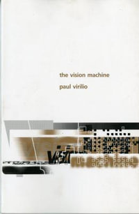 The Vision Machine : Perspectives - Paul Virillio