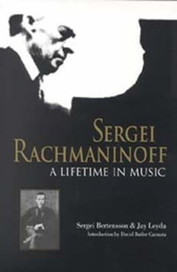 Sergei Rachmaninoff : A Lifetime in Music - Sergei Bertensson