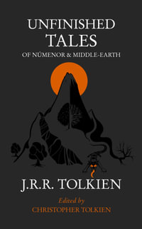 Unfinished Tales - J R R Tolkien