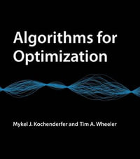 Algorithms for Optimization : The MIT Press - Mykel J. Kochenderfer