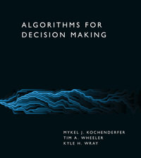 Algorithms for Decision Making - Mykel J. Kochenderfer