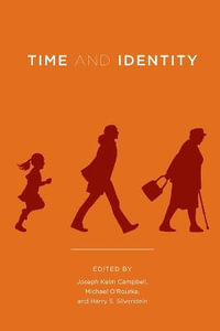 Time and Identity : Topics in Contemporary Philosophy - Michael O'Rourke