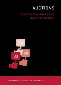 Auctions : The MIT Press Essential Knowledge Series - Timothy P. Hubbard