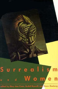 Surrealism and Women : Mit Press - Mary Ann Caws