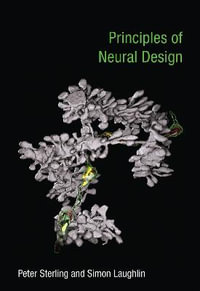 Principles of Neural Design : The MIT Press - Peter Sterling