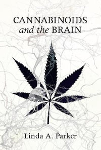 Cannabinoids and the Brain : The MIT Press - Linda A. Parker