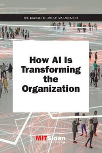 How AI Is Transforming the Organization : Digital Future of Management - Review Mit