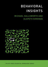 Behavioral Insights : Mit Press Essential Knowledge - Michael Hallsworth