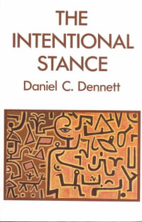 The Intentional Stance : Bradford Books - Daniel C. Dennett