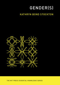 Gender(s) : The Mit Press Essential Knowledge Series - Kathryn Bond Stockton