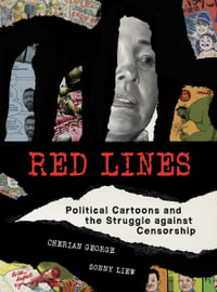 Red Lines : Political Cartoons and the Struggle against Censorship - Cherian George