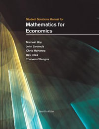 Student Solutions Manual for Mathematics for Economics, fourth edition - Michael Hoy