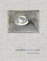 Under Blue Cup - Rosalind E. Krauss