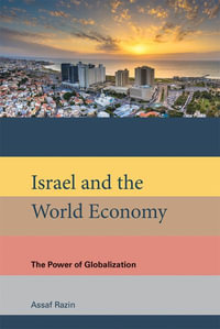 Israel and the World Economy : The Power of Globalization - Assaf Razin