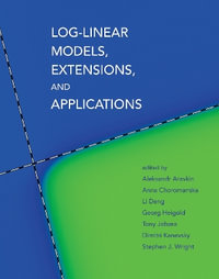 Log-Linear Models, Extensions, and Applications - Aleksandr Aravkin