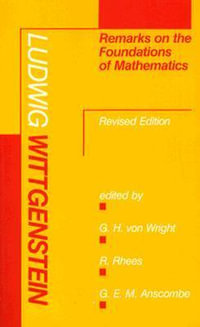 Remarks on the Foundations of Mathematics, revised edition : Mit Press - Ludwig Wittgenstein