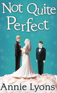 Not Quite Perfect - Annie Lyons