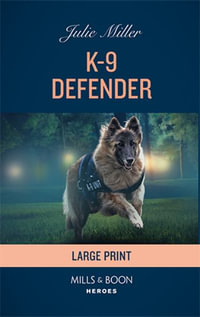 K-9 Defender - Julie Miller