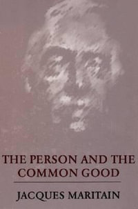 The Person and the Common Good - Jacques Maritain