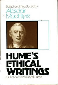 Hume's Ethical Writings : Selections from David Hume - Alasdair MacIntyre